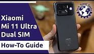 Xiaomi Mi 11 Ultra - How To Use Dual SIM Cards