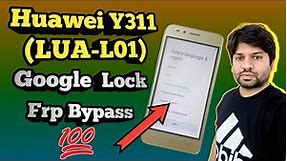 Huawei Y311 (LUA-L01) Remove Gmail | Frp Bypass | Y311 Google Lock Unlock 2023 | Za Mobile Tech