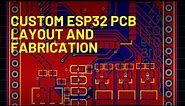 Custom ESP32 PCB: Layout using EasyEDA and Fabrication with JLPCB