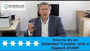 How to do an attended tranfer using a Gigaset A540H DECT handset