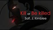 Kill or Be Killed - Solf.J.Kimblee's speech | quotes | words | FMAB quotes | The Boy In Yellow |