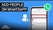 How To Add Someone On WhatsApp