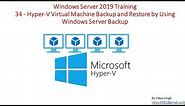Windows Server 2019 Training 34 - How to Backup and Restore Hyper-V Virtual Machine