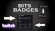 How to add Bits Emotes and Badges on Twitch