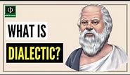 What is Dialectic?