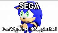 Sega, Please Don't Turn Me Into a Marketable Plushie (Sonic)