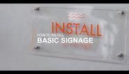 How to Install Signage: Basic Acrylic Sign