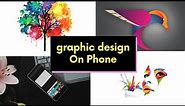 How to do Graphic design on android phone || Basic graphic design 2020