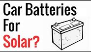 Car Batteries For Solar?