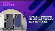 Spesifikasi dan Harga Samsung Galaxy S24 Ultra di Indonesia
