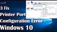 Printer Port Configuration Error - 3 Fix For Error Occurred During Port Configuration