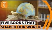 Five books that shaped our world | BBC Ideas