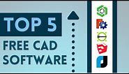 Top 5 Free CAD Software of 2021