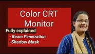 Color CRT Monitor Beam Penetration and Shadow Mask|CGMM|Lec-2