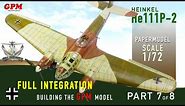 GPM Paper Model He111p-2 1/72 Scale Model Aircraft PART 7 - FULL INTEGRATION
