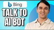 How to Use Bing AI Chat (CHATBOT)