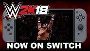 WWE 2K18 Nintendo Switch Launch Trailer