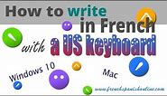 How to write in French with a US keyboard