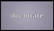 Doctorate Meaning