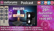 ⭐ Philips OLED+908 TV preview + Avid Accent amplifier reviews + Hi-Fi & AV News