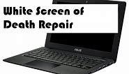 White Screen of Death Repair for Laptop