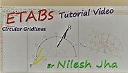 ETABs tutorial | How to draw circular grids in etabs | cylindrical grids system in etabs| Nilesh Jha