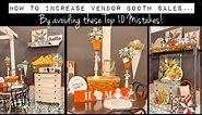 How to Increase your Vendor Booth Sales by Avoiding these Top 10 Vendor Mistakes - Tips & Tricks