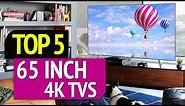 Best 65 Inch TV To Get Now!