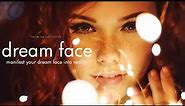 DREAM FACE: get your desired face & features - Subliminal Affirmations