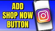 How To Add Shop Now Button on Instagram (2023 New Update)