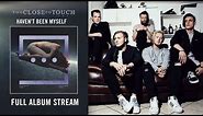 Too Close To Touch - "Miss Your Face" (Full Album Stream)