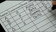 How to write Greek alphabet (Capital and Lowercase) , Greek name, and English