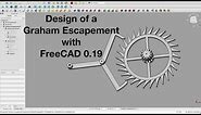 How to design a 3D printed Graham escapement with FreeCAD 0.19