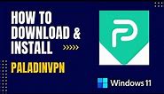 How to Download and Install PaladinVPN For Windows