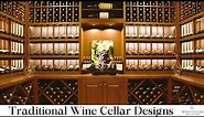 Traditional Wine Cellar Designs - There Were A Lot of Changes