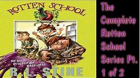 The Complete Rotten School Series Pt.1 of 2