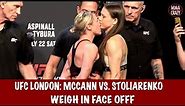INTENSE! UFC London: Molly McCann vs. Julija Stoliarenko weigh in Face off