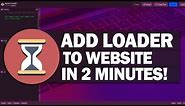 How to Add Loading Animation to Website in 2 Minutes!