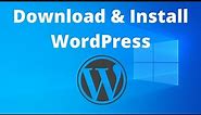 How to Download & Install WordPress on Windows 10