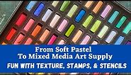 How to Use Soft Pastels in Mixed Media Techniques: Textures, Stencils, & Stamps