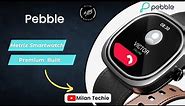 Pebble MATRIX SMART WATCH |With HD Display |Bluetooth Calling Smart Watch #milantechie #techunboxing