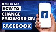 How To Change Password On Facebook?