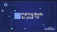 How to connect your Galaxy Buds to your Samsung TV | Samsung US