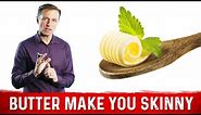 Why Can Eating Butter Make You Skinny? – Dr.Berg on Weight Loss and Benefits of Butter