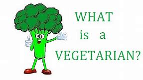What is a vegetarian