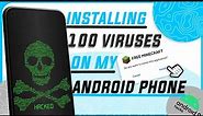 Installing 100 Viruses On My Android Phone | What's the Worst That Could Happen? | Android Malware