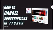How to cancel subscriptions in iTunes