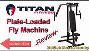 Titan Fitness Plate Loaded V2 Fly Machine Review | Garage Gym Equipment
