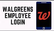 How To Log Into The Walgreens Employee Portal 2024 | Storenet Walgreens Employee Login