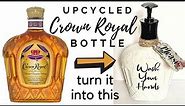 Upcycled Crown Royal Bottle / Crafting an Amazing Soap Dispenser